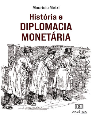 cover image of História e Diplomacia Monetária